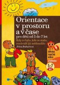 Jiřina Bednářová: Orientace v prostoru a čase pro děti od 5 do 7 let