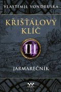 Vlastimil Vondruška: Křišťálový klíč - Jarmarečník