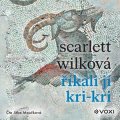 Scarlett Wilková: Říkali jí Kri-kri (audiokniha)