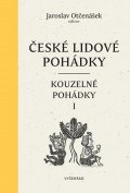 Jaroslav Otčenášek: České lidové pohádky II: Kouzelné pohádky 1