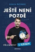 Robin Řežábek: Ještě není pozdě
