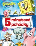 Kolektiv: SpongeBob – 5minutové pohádky