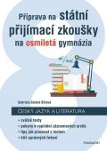 Gabriela Zelená Sittová: Příprava na státní přijímací zkoušky na osmiletá gymnázia - Český jazyk