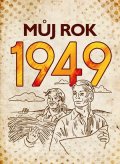 Alena Breuerová, Jarmila Frejtichová: Můj rok 1949