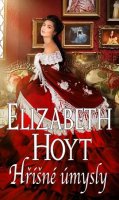 Elizabeth Hoyt: Hříšné úmysly