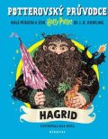 J.K. Rowling: Potterovský průvodce: Hagrid