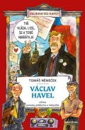 Tomáš Němeček: Václav Havel očima puzuka, pižďucha a nakyslíka