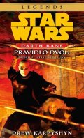 Drew Karpyshyn: Star Wars - Darth Bane 2. Pravidlo dvou