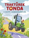 Suza Kolbová: Traktůrek Tonda na cestě za dobrodružstvím