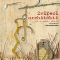 Daniel Nassar: Zvířecí architekti