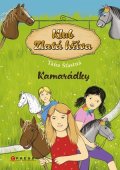 Táňa Šťastná: Klub Zlatá hříva: Kamarádky