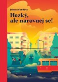 Johana Fundová: Hezký, ale narovnej se!