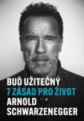 Arnold Schwarzenegger: Buď užitečný