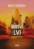 Mick Herron: Slow Horses: Mrtví lvi