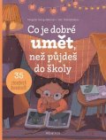 Magda Garguláková: Co je dobré umět, než půjdeš do školy