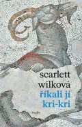 Scarlett Wilková: Říkali jí Kri-kri