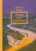 Robert Kapal: Píseň pro Kateřinu