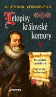 Vlastimil Vondruška: Letopisy královské komory V