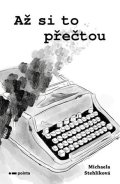 Michaela Stehlíková: Až si to přečtou
