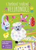 Kolektiv: Papírové tvoření: Velikonoce