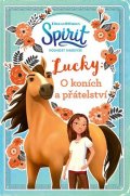 Kolektiv: Spirit volnost nadevše - Lucky: O koních a přátelství