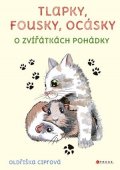 Oldřiška Ciprová: Tlapky, fousky, ocásky