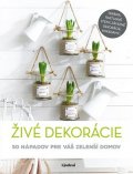 Kolektiv: Živé dekorácie