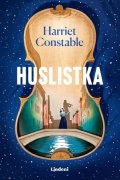 Harriet Constable: Huslistka