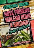 Vlastislav Toman: Nové příběhy Malého boha a Kruana: život s Ábíčkem