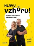 Kateřina Krůtová, Jan Mühlfeit: Hlavu vzhůru!