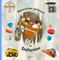 Kolektiv: Objevujeme podzemí se Sněhurkou