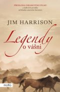 Jim Harrison: Legendy o vášni