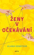 Uljana Donátová: Ženy v očekávání