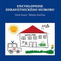 Pavel Kasal, Štěpán Svačina: Encyklopedie zdravotnického humoru