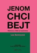 Lea Surovcová: Jenom chci bejt