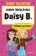 Jenny Valentine: Denník (ne)slávnej Daisy B.: Príšerná sesternica