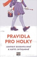 Candace Bushnell, Katie Cotugno: Pravidla pro holky