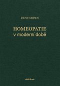 Slávka Kubátová: Homeopatie v moderní době