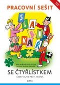 Petra Jurčová, Věra Janáková: Pracovní sešit – Slabikář se Čtyřlístkem