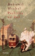 Bohumil Hrabal: Perlička na dně