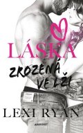 Lexi Ryan: Láska zrozená ve lži