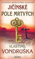 Vlastimil Vondruška: Jičínské pole mrtvých