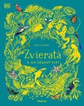 Kolektiv: Zvieratá a ich úžasný svet