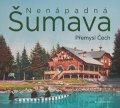 Přemysl Čech: Nenápadná Šumava