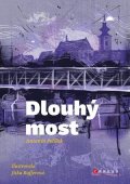Antonín Pelíšek: Dlouhý most