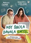 Štěpánka Cimlová, Robert Čapek: Aby škola dávala smysl