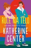 Katherine Center: Role na tělo