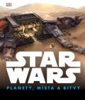 Kolektiv: Star Wars: Planety, místa a bitvy