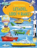 Ilaria Barsotti: Velká kniha letadel, lodí a raket