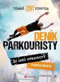 Tomáš Zonyga: Deník parkouristy